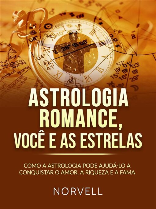 Title details for ASTROLOGIA ROMANCE, VOCÊ  E AS ESTRELAS (Traduzido) by Norvell - Available